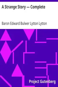 A Strange Story β Complete by Edward Bulwer Lytton Lytton
