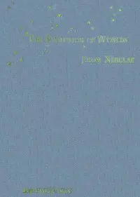 The evolution of worlds from nebulae by Lee Parker Dean