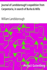 Journal of Landsborough's expedition from Carpentaria, in search of Burke & Wills by William Landsborough