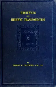 Highways and Highway Transportation by George R. Chatburn