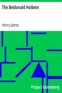 The Beldonald Holbein by Henry James