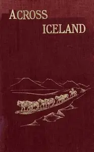 Across Iceland by W. (William) Bisiker