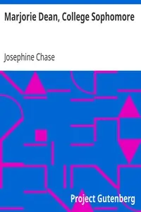 Marjorie Dean, College Sophomore by Josephine Chase