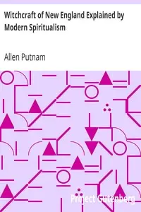 Witchcraft of New England Explained by Modern Spiritualism by Allen Putnam