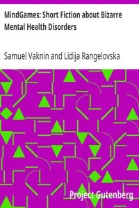 MindGames: Short Fiction about Bizarre Mental Health Disorders by Samuel Vaknin