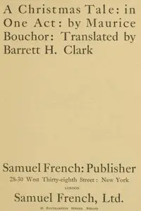 A Christmas Tale: in One Act by Maurice Bouchor