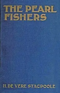 The Pearl Fishers by H. De Vere (Henry De Vere) Stacpoole