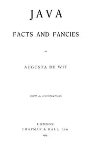 Java, Facts and Fancies by Augusta de Wit