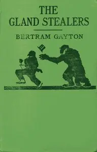 The Gland Stealers by Bertram Gayton