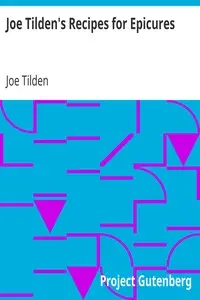 Joe Tilden's Recipes for Epicures by Joe Tilden